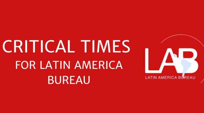 CRITICAL TIMES FOR LATIN AMERICA BUREAU